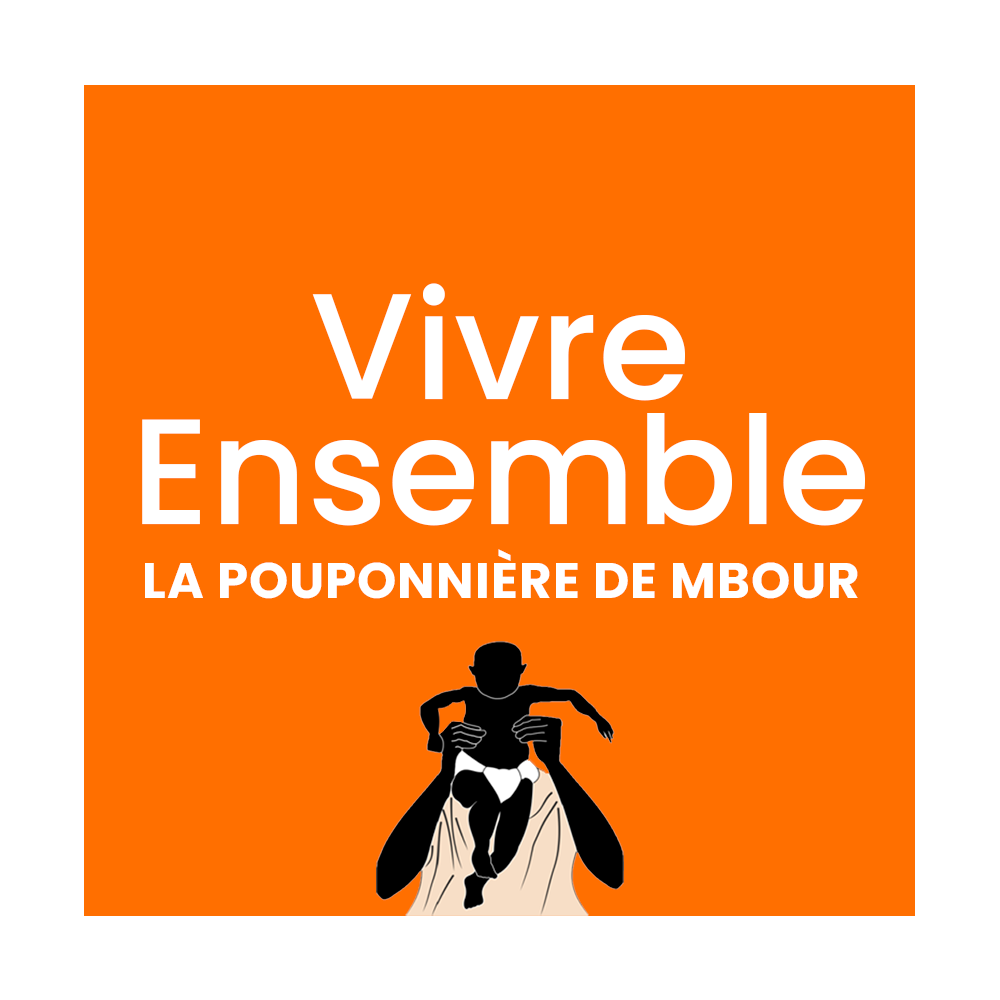 VIVRE ENSEMBLE - LA POUPONNIERE DE MBOUR